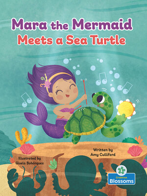 cover image of Mara the Mermaid Meets a Sea Turtle